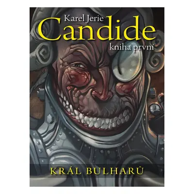 Candide Král Bulharů - Karel Jerie