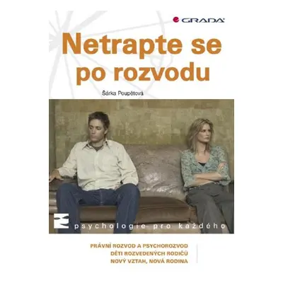 Netrapte se po rozvodu - Šárka Poupětová