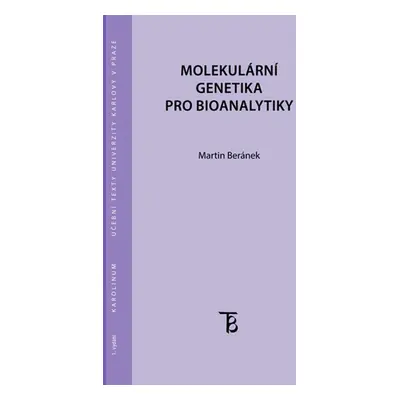 Molekulární genetika pro bioanalytiky - Martin Beránek