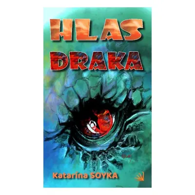 Hlas draka - Katarína Soyka