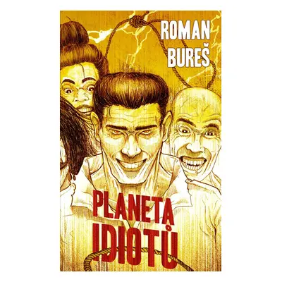 Planeta idiotů - Roman Bureš