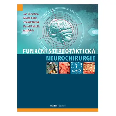 Funkční stereotaktická neurochirurgie - David Krahulík