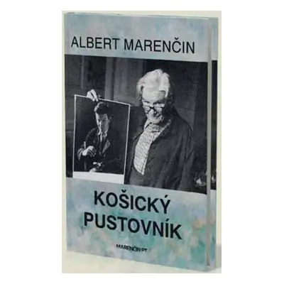 Košický pustovník - Albert Marenčin