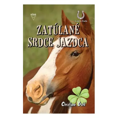 Zatúlané srdce jazdca - Christiane Gohlová