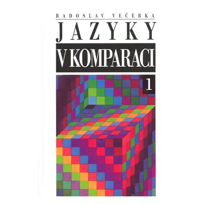 Jazyky v komparaci 1 - Radoslav Večerka