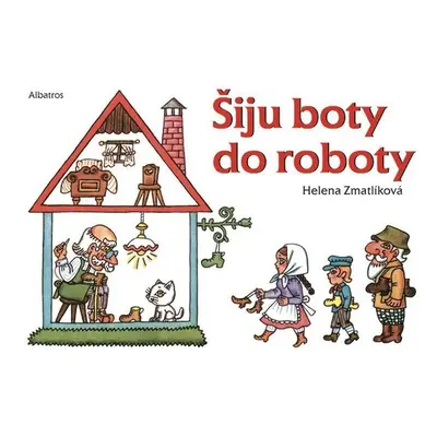 Šiju boty do roboty - Helena Zmatlíková