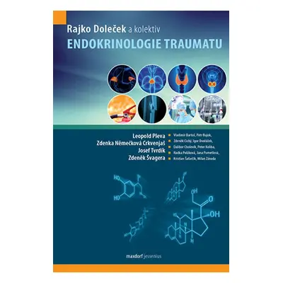 Endokrinologie traumatu - Rajko Doleček