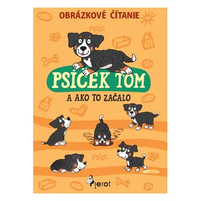 Psíček Tom a ako to začalo- obrázkové čítanie - ing. Petr Šulc Ph.D.