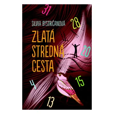 Zlatá stredná cesta - Silvia Bystričanová