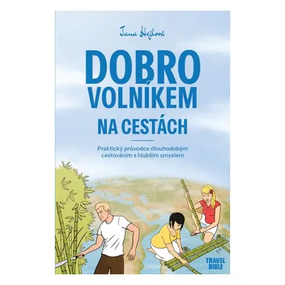 Dobrovolníkem na cestách - Jana Hejlová