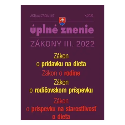 Aktualizácia III/7 / 2022 - Zákon o rodine, prídavky na deti - Autor Neuveden