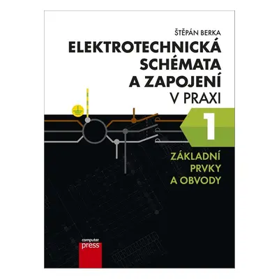 Elektrotechnická schémata a zapojení v praxi 1 - Štěpán Berka