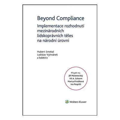 Beyond Compliance Implementace rozhodnutí mezinárodních lidskoprávních těles - Hubert Smekal