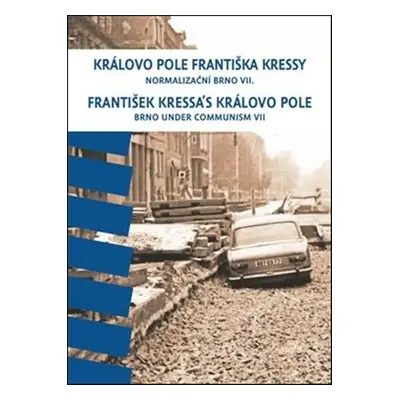 Královo Pole Františka Kressy - František Kressa