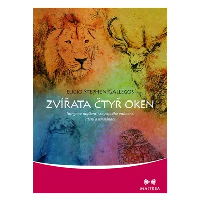 Zvířata čtyř oken - Eligio Stephen Gallegos