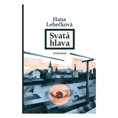 Svatá hlava - Hana Lehečková MgA.