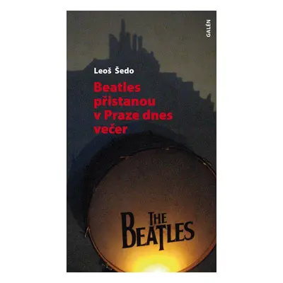 Beatles přistanou v Praze dnes večer - Leoš Šedo