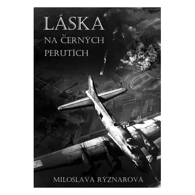 Láska na černých perutích - Miloslava Rýznarová