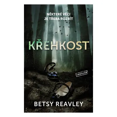 Křehkost - Betsy Reavley