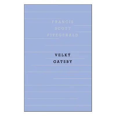 Velký Gatsby - Francis Scott Fitzgerald