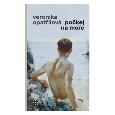 Počkej na moře - Veronika Opatřilová