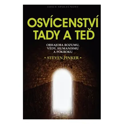 Osvícenství tady a teď - Steven Pinker