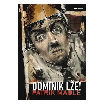 Dominik lže! - Patrik Madle