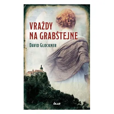 Vraždy na Grabštejně - David Glockner