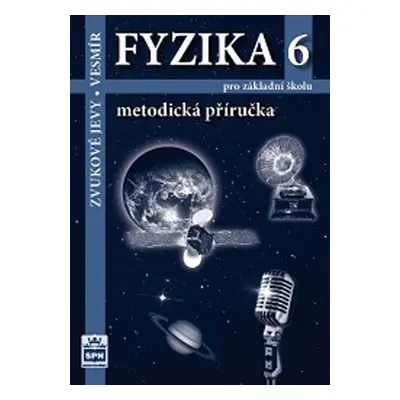 Fyzika 6 pro základní školu Metodická příručka RVP - Autor Neuveden