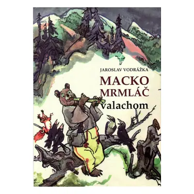 Macko Mrmláč valachom - Jaroslav Vodrážka