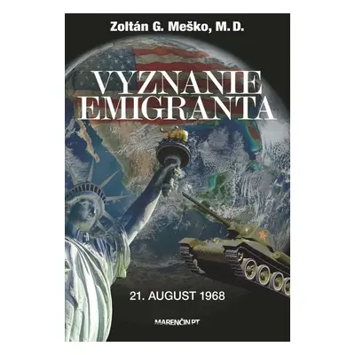 Vyznanie emigranta - Zoltán G. Meško