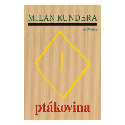 Ptákovina - Milan Kundera