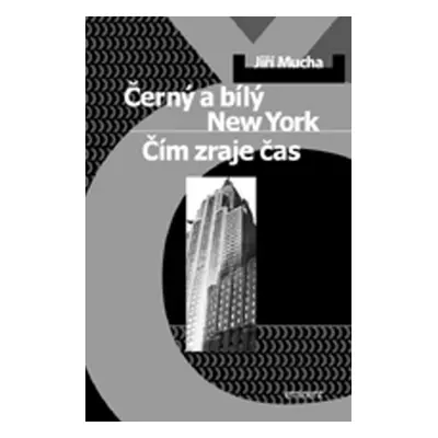 Černý a bílý New York - Jiří Mucha