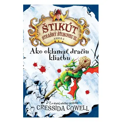 Ako oklamať dračiu kliatbu - Cressida Cowell