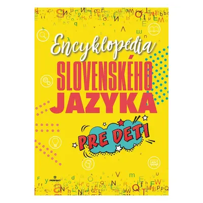 Encyklopédia slovenského jazyka pre deti - Autor Neuveden