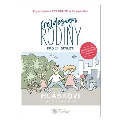 (Re)design rodiny pro 21. století - Alžběta Hlásková