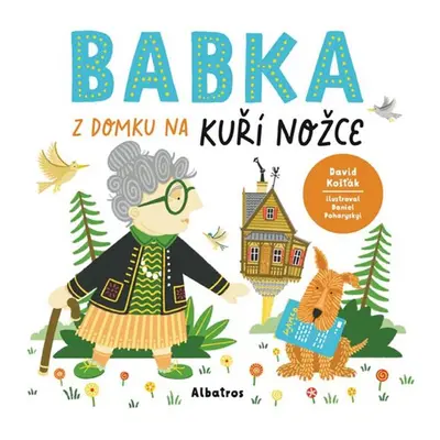 Babka z domku na kuří nožce - David Košťák