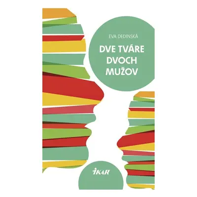 Dve tváre dvoch mužov - Eva Dedinská