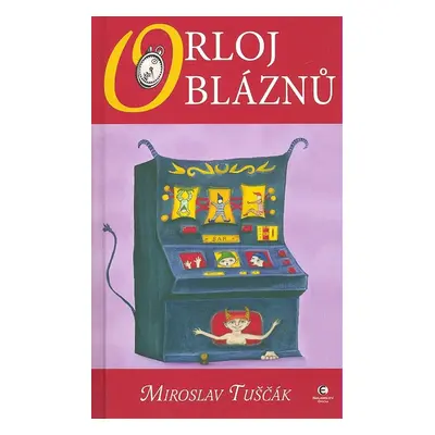 Orloj bláznů - Miroslav Tuščák