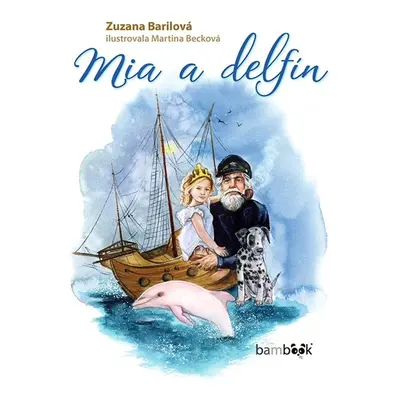 Mia a delfín - Zuzana Barilová