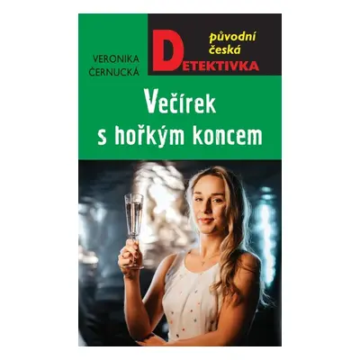 Večírek s hořkým koncem - Veronika Černucká