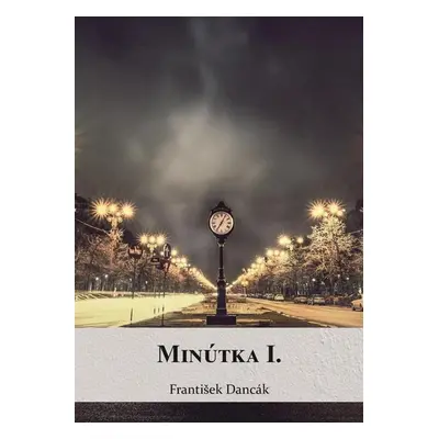 Minútka 1 - František Dancák