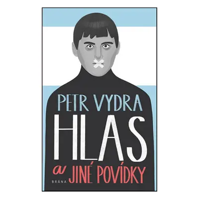 Hlas a jiné povídky - Petr Vydra