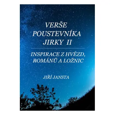 Verše poustevníka Jirky II - Jiří Jansta