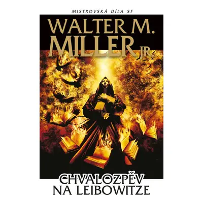 Chvalozpěv na Leibowitze - Walter M. Miller