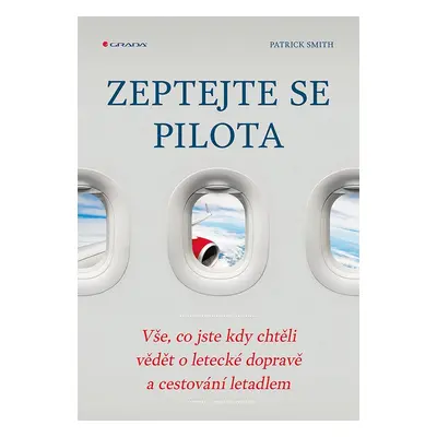 Zeptejte se pilota - Patrick Smith