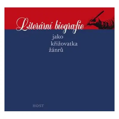 Literární biografie jako křižovatka žánrů - Autor Neuveden