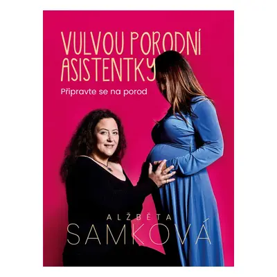 Vulvou porodní asistentky - Alžběta Samková