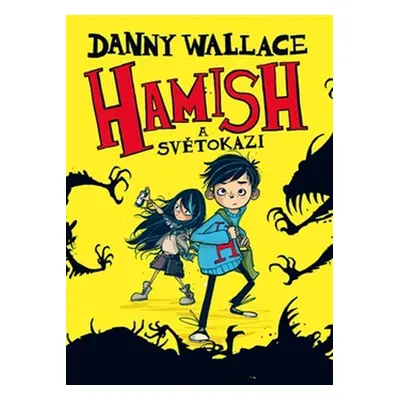 Hamish a Světokazi - Danny Wallace