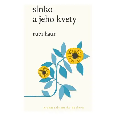 Slnko a jeho kvety - Rupi Kaur